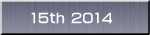 15th 2014