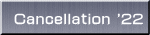 Cancellation '22