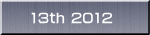 13th 2012