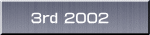 3rd 2002