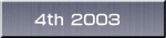 4th 2003