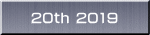 20th 2019