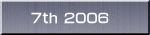 7th 2006