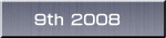 9th 2008